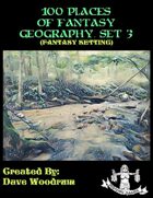 100 Places Of Fantasy Geography, Set 3