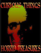 Curious Things: Horrid Treasures