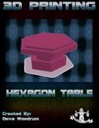 Hexagon Table (3D Printing)