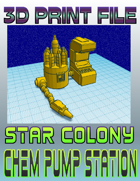 Star Colony: Chem Pump Station (STL File)