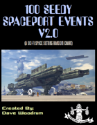 100 Seedy Spaceport Events V2.0