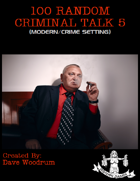 100 Random Criminal Talk 5 (Modern Setting)