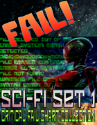 Fail!: Sci-Fi Set 1 (Critical Fail Chart Collection)