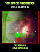 100 Space Prisoners: Cell Block 6