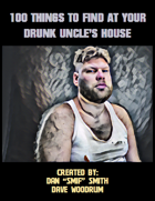 100 Things To Find At Your Drunk Uncle's House