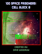 100 Space Prisoners: Cell Block 8