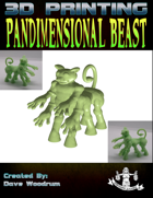Pandimensional Beast (3D Print: STL)