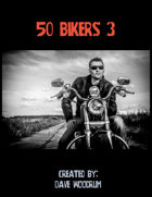 50 Bikers 3