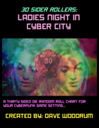 30 Sider Rollers: Ladies Night In Cyber City