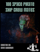100 Space Pirate Ship Crew Mates