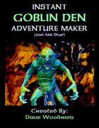 Instant Goblin Den Adventure Maker