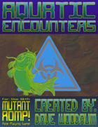 Aquatic Encounters (Mutant Romp! TTRPG)