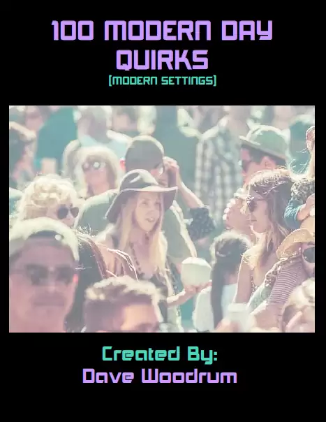 100 Modern Day Quirks