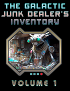 The Galactic Junk Dealer's Inventory, Vol. 1