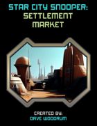 Star City Snooper: Settlement Market