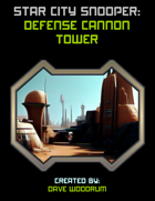 Star City Snooper: Defense Cannon Tower