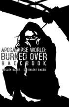 Apocalypse World: Burned Over Hackbook