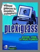 Plexiglass - Book One: Structures