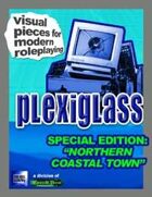 Plexiglass - Northern Coastal Town