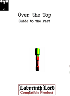 Over the Top: Guide to the Past