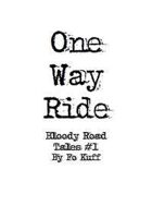 Bloody Road Tales #1 One Way Ride