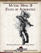 Mythic Minis 31: Feats of Acrobatics