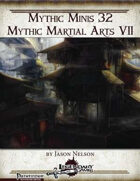 Mythic Minis 32: Mythic Martial Arts VII