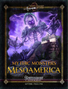 Mythic Monsters #36: Mesoamerica