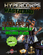 Hypercorps 2099 Wasteland: The Scrapper Class