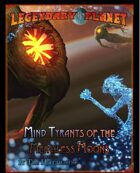 Legendary Planet: Mind Tyrants of the Merciless Moons (Pathfinder)