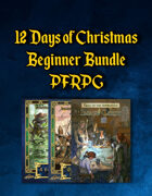 12 Days of Christmas Beginner Bundle (PFRPG) [BUNDLE]