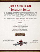 Just a Second #2: Specialist Spells