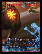 Legendary Planet: Mind Tyrants of the Merciless Moons (Starfinder)