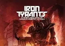 Iron tyrants a miniatures game of massive robotic mayhem book on sale SIGNED 1/75