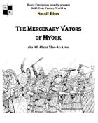 The Mercenary Vators of Myork aka All About Men-at-Arms