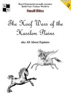 The Hoof Wars of the Hasslem Plains - aka All About Equines