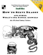 How to Serve Dragon and Other What’s for Dinner Answers aka All About Fantasy Cuisine