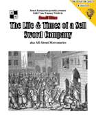 The Life & Times of a Sell Sword Company aka All About Mercenaries