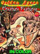 Golden Agers: Creature Features (in color)
