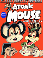 Classic Cartoon Critters: Atomic Mouse And Friends Special