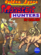 Golden Agers: Monster Hunters (in color)
