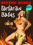 Daring Dames: Barbarian Babes (in color)