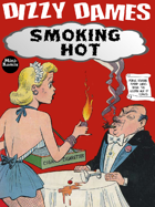 Dizzy Dames: Smoking Hot
