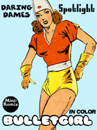 Daring Dames Spotlight: Bulletgirl (in color)