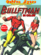 Golden Agers: Bulletman (in color)