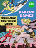 Daring Dames: Double-Sized Superheroine Special