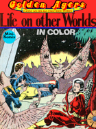Golden Agers: Life On Other Worlds (in color)