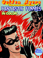 Golden Agers: Fantastic Funnies (in color)