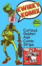 Kwirky Komix (Curious Golden Age Comic Strips)