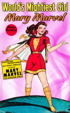 World's Mightiest Girl, Mary Marvel (Original Marvel Girl!)
